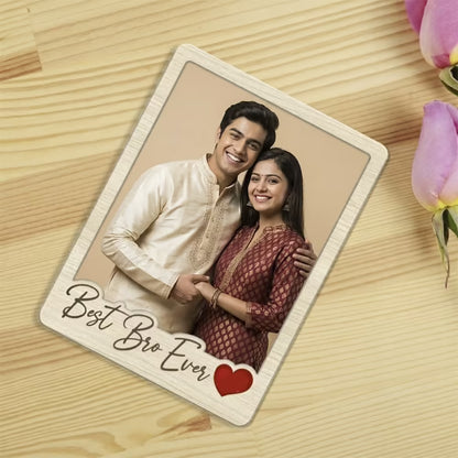 Best Bro Ever custom photo wooden fridge magnet with polaroid design and heart