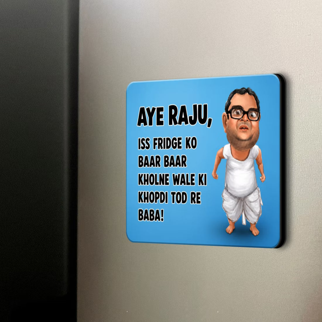 Aye Raju funny Babu Bhaiya fridge magnet with Hera Pheri quote and caricature