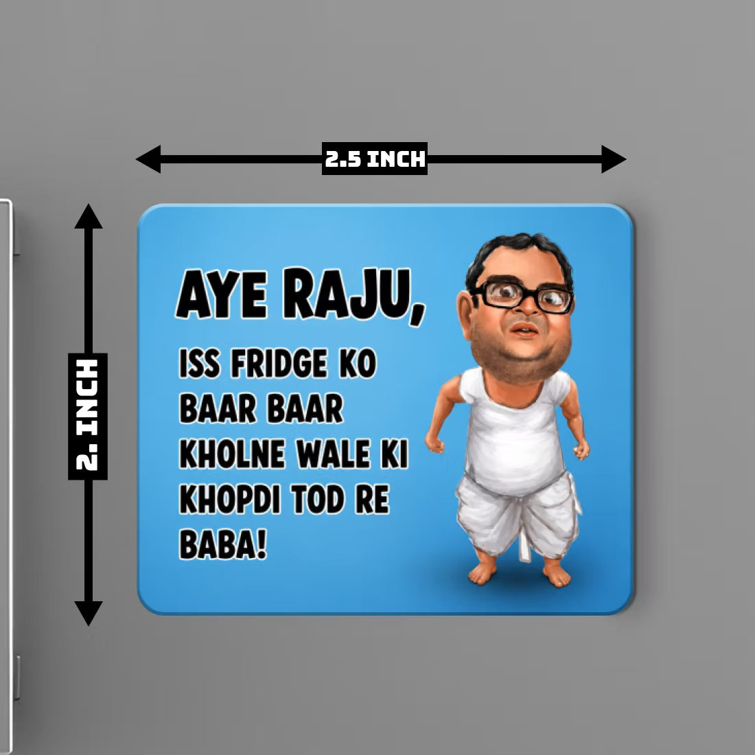 Aye Raju funny Babu Bhaiya fridge magnet with Hera Pheri quote and caricature