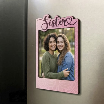 Sister custom photo wooden fridge magnet with laser-cut pink design and script