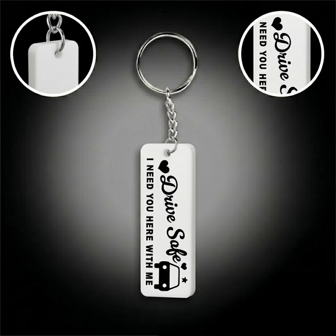Drive Safe acrylic keychain with heartfelt quote, car and heart design