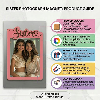 Sister custom photo wooden fridge magnet with laser-cut pink design and script